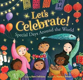 Cover of the children's book "Let's Celebrate! Special Days Around the World" showing diverse children and celebratory decorations