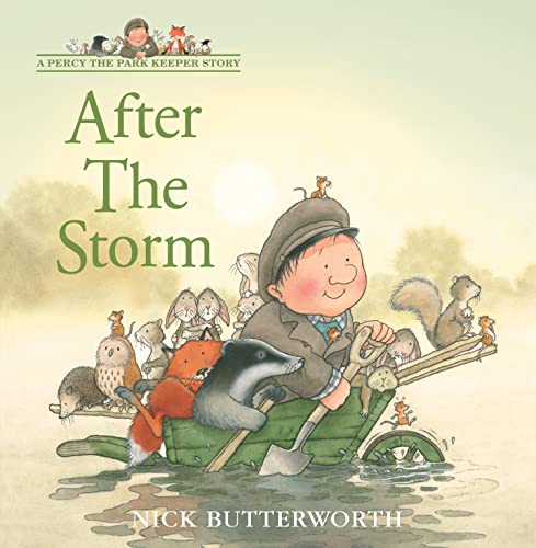 The cover of the book "After The Storm" by Nick Butterworth, depicting a park keeper pushing a wheelbarrow full of animals through water.