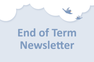 View our end of term newsletter